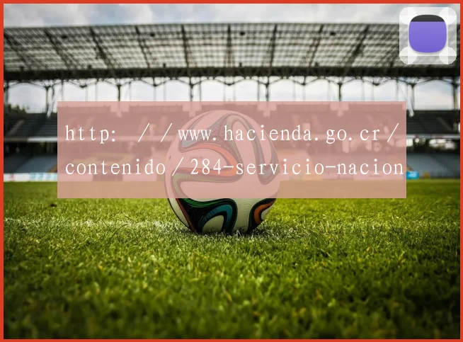 http：／／www.hacienda.go.cr／contenido／284-servicio-nacional-de-aduanas